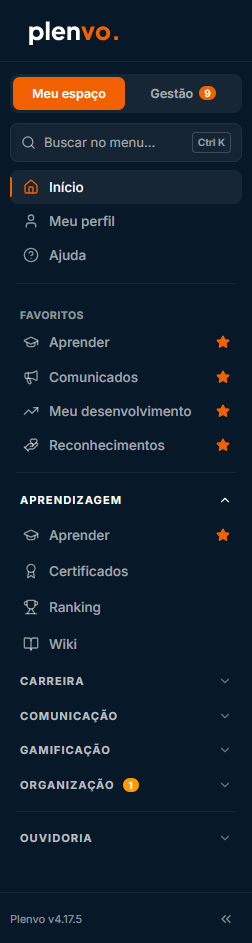 Novo menu lateral da Plenvo: alternador entre Meu espaço e Gestão, busca com atalho Ctrl+K, bloco Favoritos com Aprender, Comunicados, Meu desenvolvimento e Reconhecimentos marcados com estrela laranja, e grupos colapsáveis de Aprendizagem, Carreira, Comunicação, Gamificação, Organização e Ouvidoria.